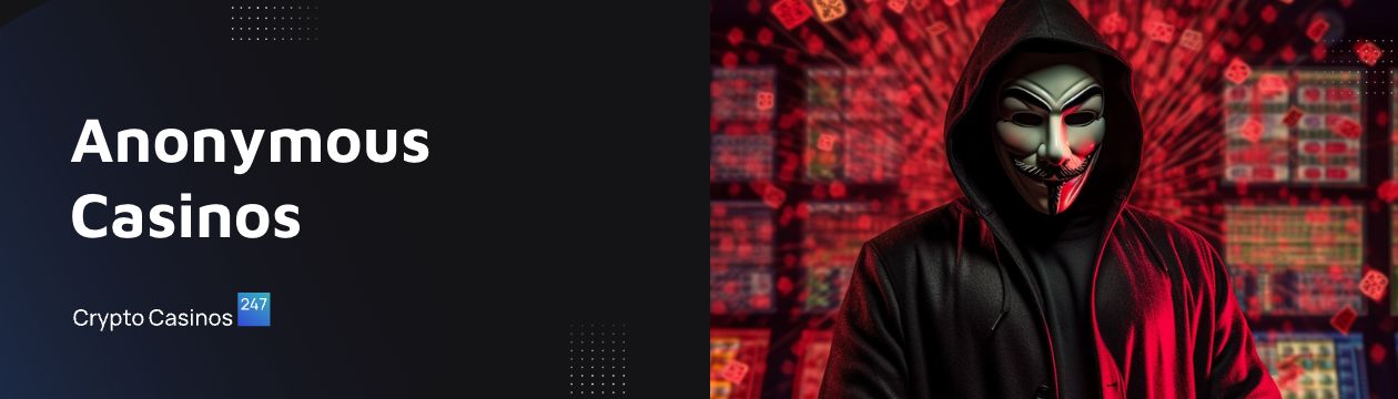Anonymous casinos