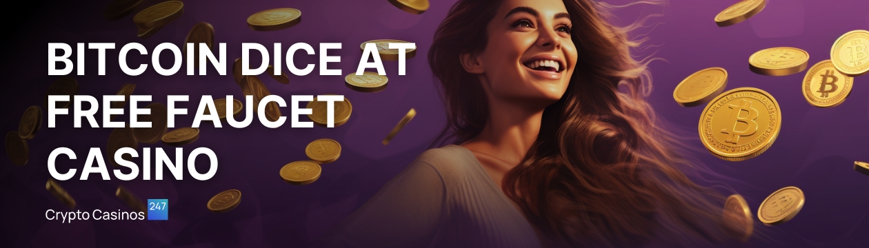 Bitcoin Dice At Free Faucet Casino
